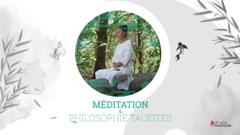 Formation – La Méditation et la Philosophie Taoïste
